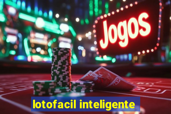 lotofacil inteligente